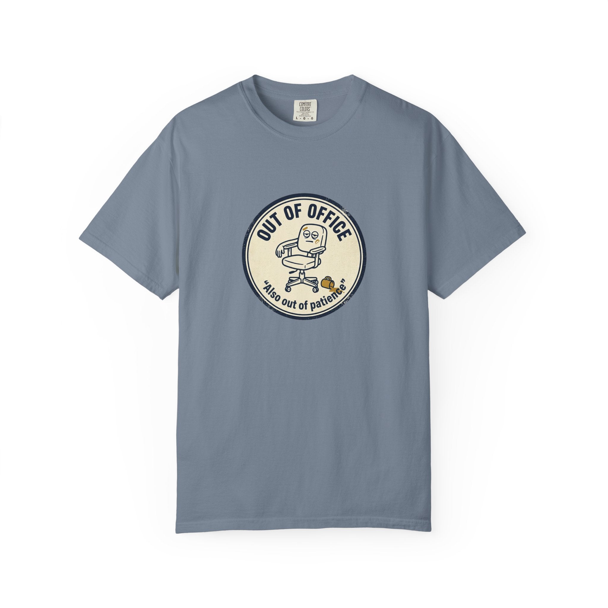 Sarcastic “Out of Office, Out of Patience” T-Shirt