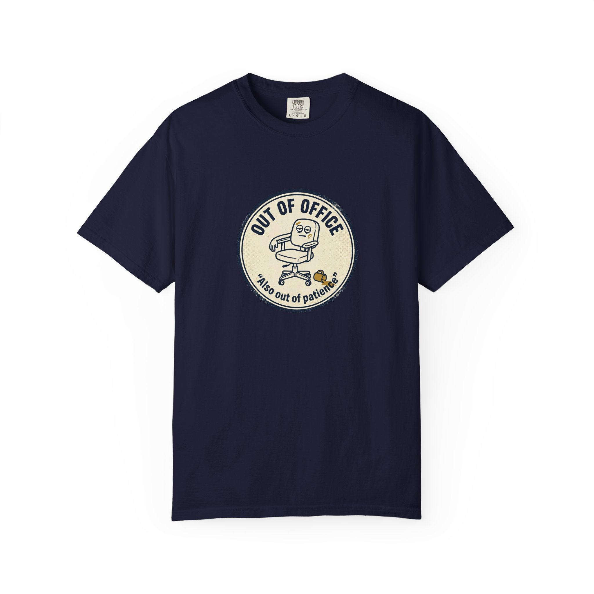 Sarcastic “Out of Office, Out of Patience” T-Shirt