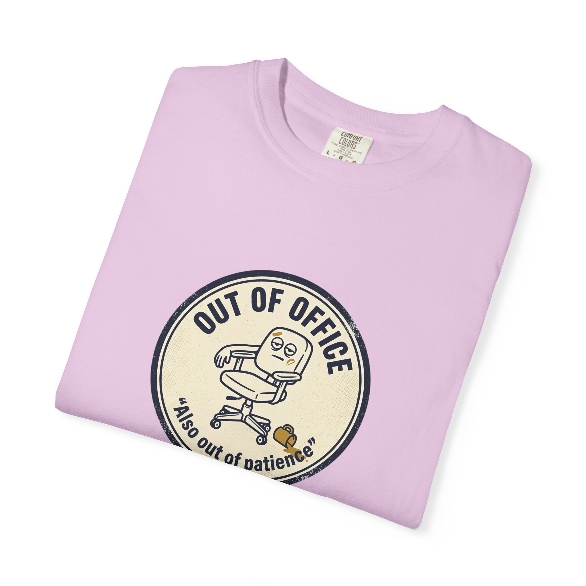 Sarcastic “Out of Office, Out of Patience” T-Shirt