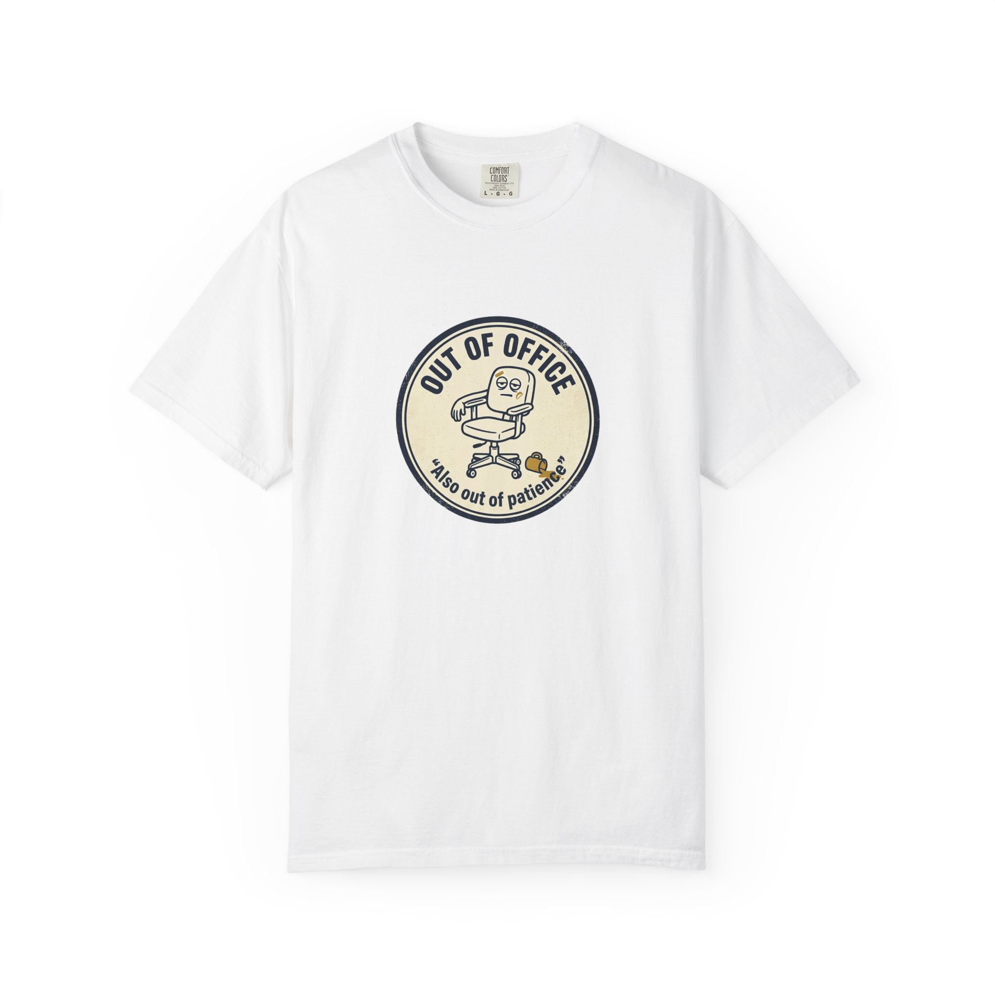 Sarcastic “Out of Office, Out of Patience” T-Shirt