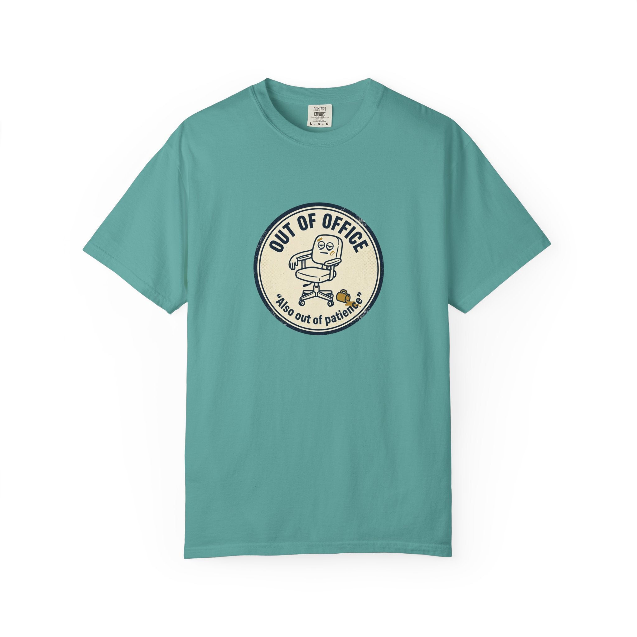 Sarcastic “Out of Office, Out of Patience” T-Shirt