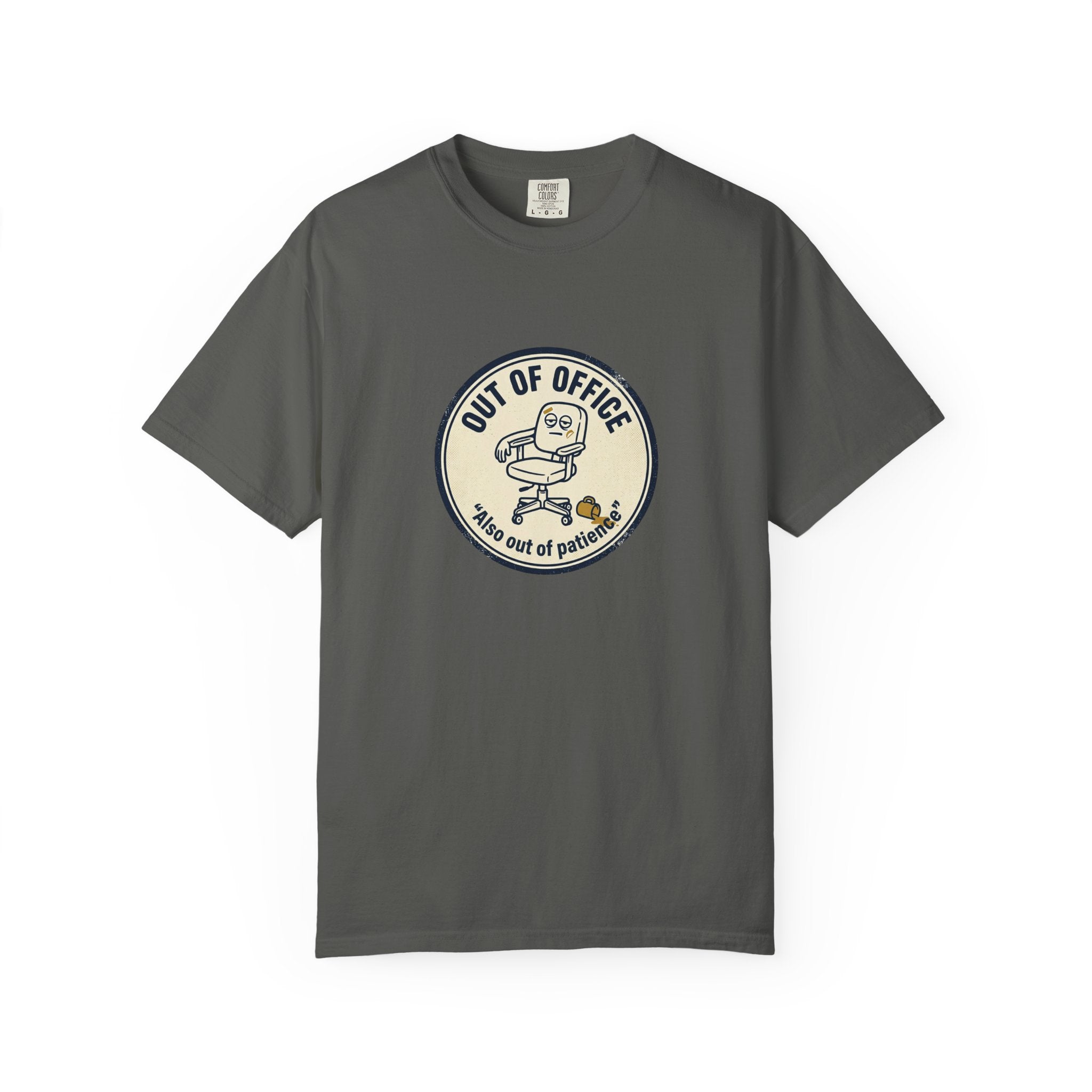 Sarcastic “Out of Office, Out of Patience” T-Shirt