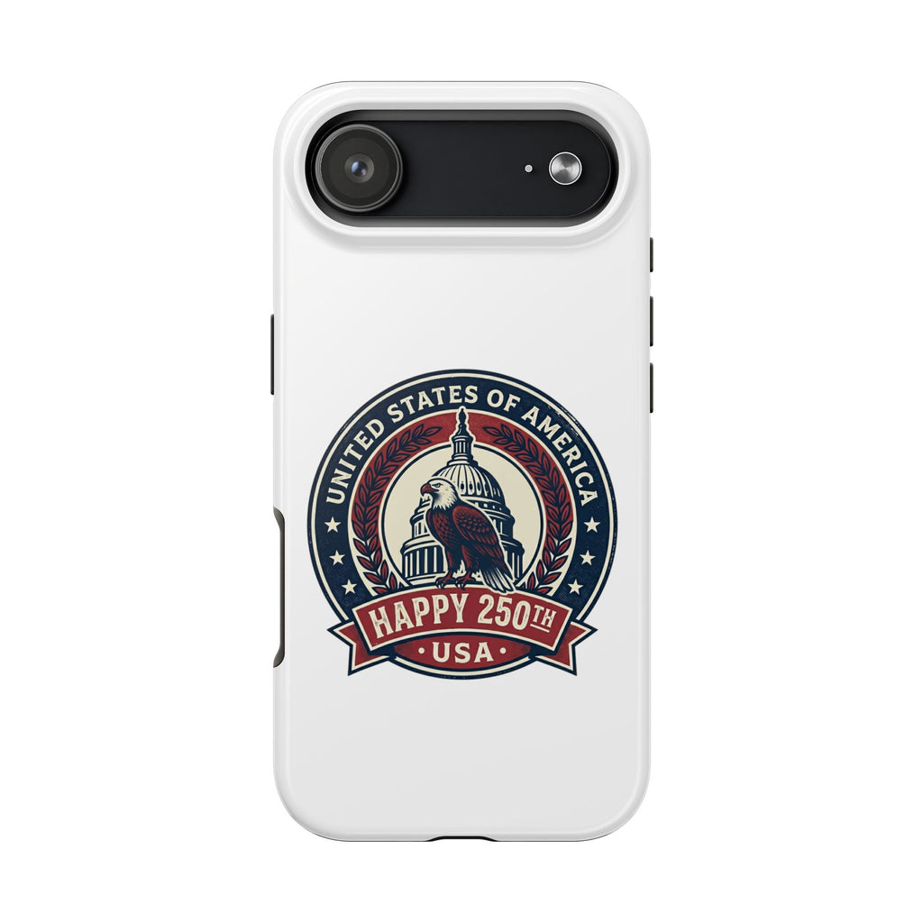Patriotic USA Tough Phone Case — "Happy 250th" Eagle Capitol Design